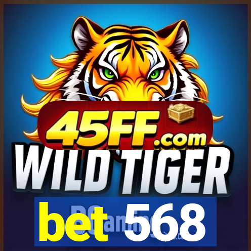 bet 568
